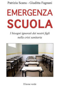 Title: Emergenza scuola: I bisogni ignorati dei nostri figli nella crisi sanitaria, Author: Giuditta Fagnani