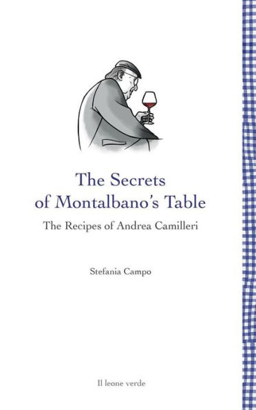 The Secrets of Montalbano's Table: The Recipes of Andrea Camilleri