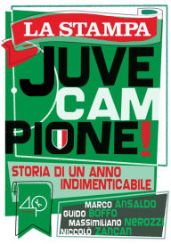 Title: Juve campione. Storia di un anno indimenticabile, Author: AA.VV.