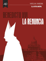 Title: Benedicto XVI, la renuncia, Author: AA.VV.