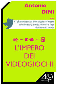 Title: L'impero dei videogiochi. Quando il mondo ruotava attorno a Nintendo e Sega, Author: Kaiser Trio