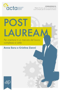 Title: Post lauream - Per orientarsi in un mercato del lavoro complesso e ostile, Author: The Grateful Hooligans