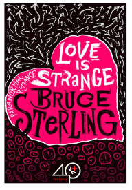 Title: Love is strange (A Paranormal Romance), Author: Bruce Sterling