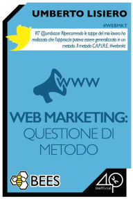 Title: Web Marketing: questione di metodo, Author: Craig C. & Marley Marl