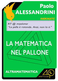 Title: La matematica nel pallone, Author: Amarjit Kaur