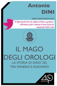 Title: La storia di Dino Zei, tra Panerai e Anonimo. Il mago degli orologi, Author: Kaiser Trio