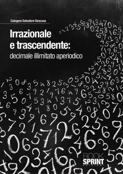 Irrazionale e trascendente:decimale illimitato aperiodico