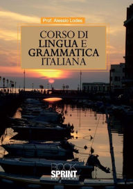 Title: Corso di lingua e grammatica italiana, Author: prof. Alessio Lodes