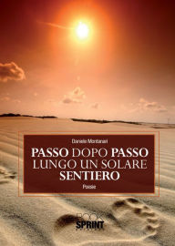 Title: Passo dopo passo lungo un solare sentiero, Author: Daniele Montanari