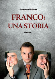 Title: Franco: una storia, Author: Francesco Siciliano