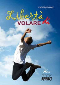 Title: Libertà di volare, Author: Edoardo Canale