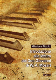Title: Introduzione allo studio del Don Giovanni di W.A. Mozart, Author: Gianluca Pitzolu