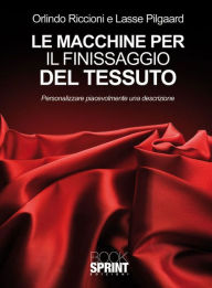 Title: Le macchine per il fissaggio del tessuto, Author: Orlindo Riccioni e Lasse Pilgaard