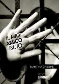 Title: Il mio amico buio, Author: Martina Chesini
