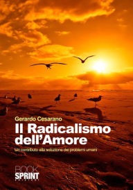 Title: Il radicalismo dell'amore, Author: Gerardo Cesarano