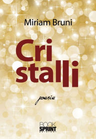 Title: Cristalli, Author: Miriam Bruni