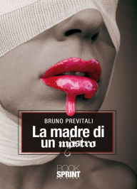 Title: Madre di un mostro, Author: Bruno Previtali