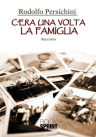 Title: C'era una volta la famiglia, Author: Rodolfo Persichini
