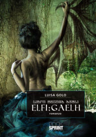 Title: Libro secondo degli Elfi Gaelh, Author: Luisa Golo