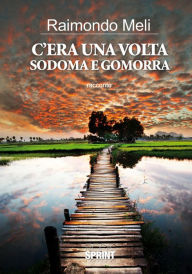 Title: C'era una volta sodoma e gomorra, Author: Raimondo Meli