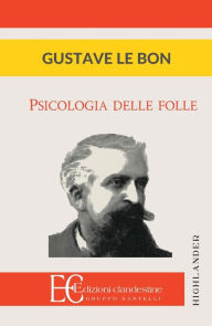 Title: Psicologia Delle Folle, Author: Gustave Le Bon