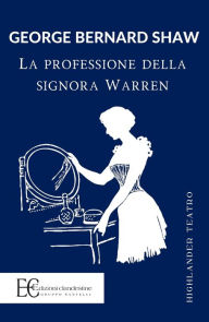 Title: La Professione Della Signora Warren, Author: Bernard Shaw