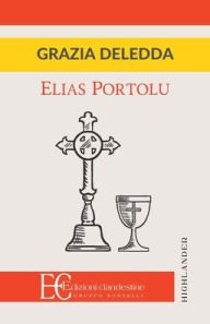 Title: Elias Portolu, Author: Grazia Deledda