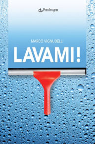 Title: Lavami!, Author: Marco Vignudelli