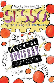 Title: Sesso senza vie di mezzo, Author: Cristiana Danila Formetta