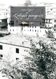 Title: L'Angelo primogenito, Author: Stefano Rozzarin