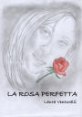 La rosa perfetta