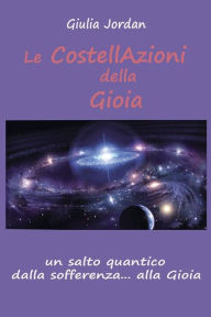 Title: Le Costell Azioni della Gioia, Author: Giulia Jordan
