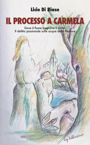 Title: Il processo a Carmela, Author: Licio Di Biase