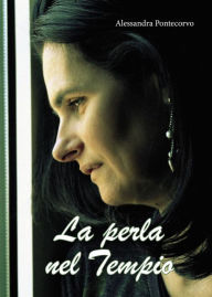 Title: La perla nel Tempio, Author: Alessandra Pontecorvo