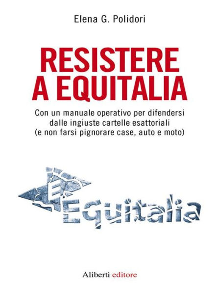 Resistere a Equitalia