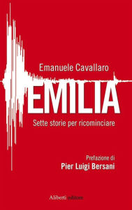 Title: Emilia. Sette storie per ricominciare, Author: Emanuele Cavallaro
