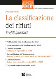 Title: La classificazione dei rifiuti: Profili giuridici, Author: Pasquale Fimiani