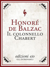 Title: Il colonnello Chabert, Author: Honore de Balzac