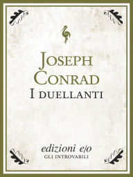 Title: I duellanti, Author: Joseph Conrad
