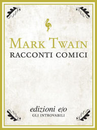 Title: Racconti comici, Author: Mark Twain