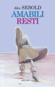 Title: Amabili resti, Author: Alice Sebold