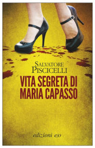 Title: Vita segreta di Maria Capasso, Author: Salvatore Piscicelli