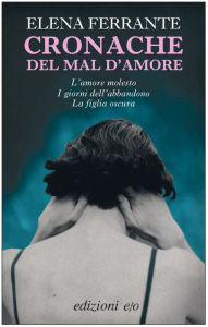 Title: Cronache del mal d'amore, Author: Elena Ferrante