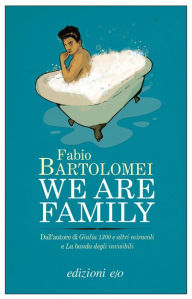 Title: We Are Family, Author: Fabio Bartolomei