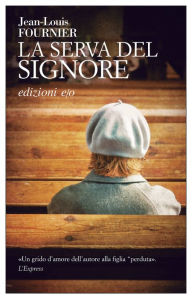 Title: La serva del Signore, Author: Jean-Louis Fournier