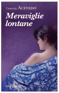 Title: Meraviglie lontane, Author: Chantel Acevedo