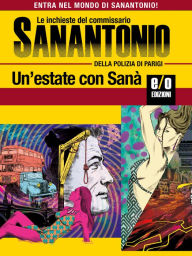 Title: Un'estate con Sanà: Le inchieste del commissario Sanantonio, Author: Frédéric Dard