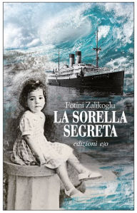 Title: La sorella segreta, Author: Fotini Zalikoglu