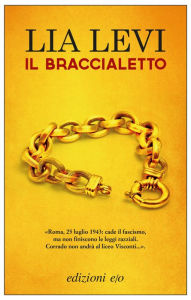 Title: Il braccialetto, Author: Lia Levi