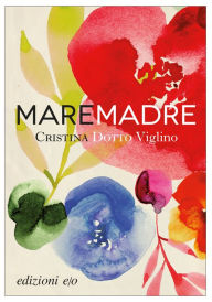 Title: Maremadre, Author: Cristina Dotto Viglino